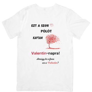 Ezt a pólót kaptam Valentin napra 2. 