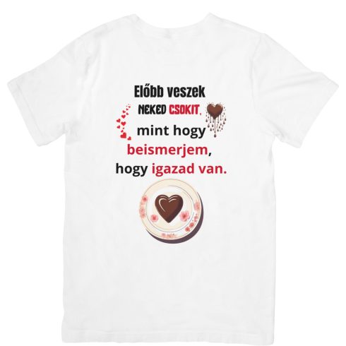 Előbb veszek neked csokit, mint hogy beismerjem.....